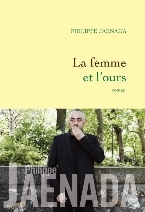 La femme et l'ours - Philippe Jaenada - Livre