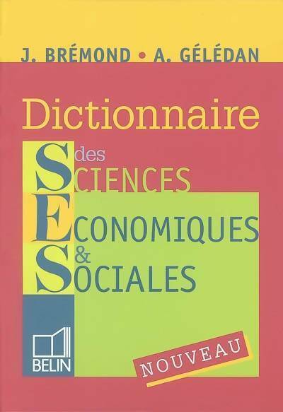 Dictionnaire des sciences économiques et sociales - Janine Brémond - Livre