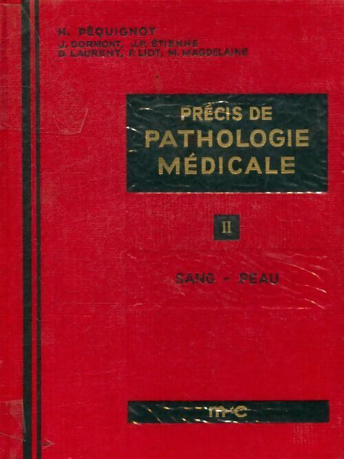 Précis de pathologie médicale Tome II : Sang, peau - Collectif - Livre