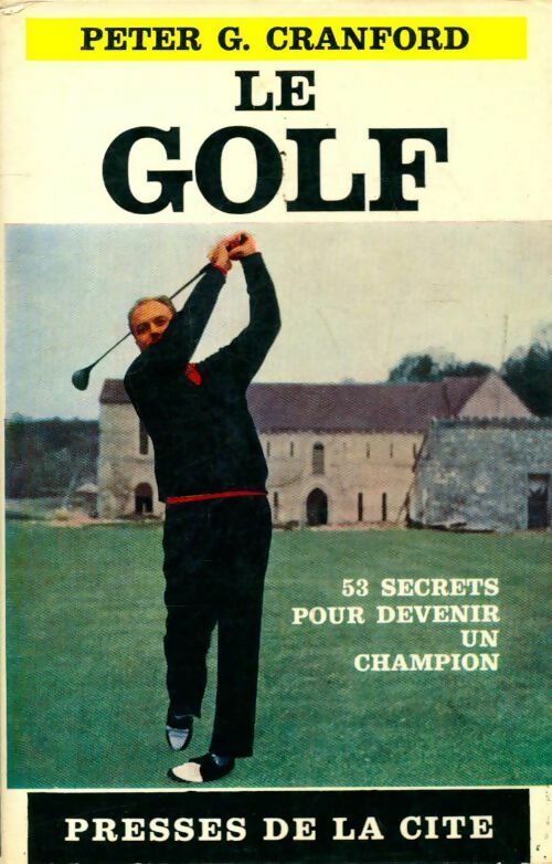 Le golf - Peter G Cranford - Livre