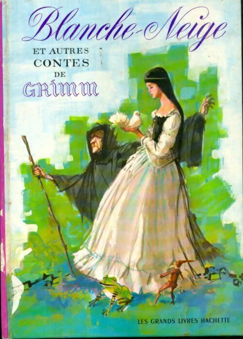 Blanche-Neige et autres contes - Wilhelm Grimm - Livre