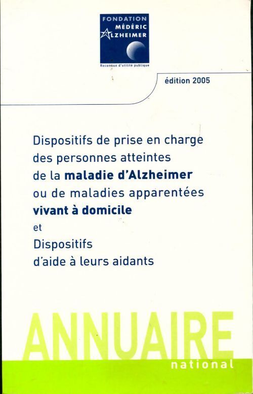 Dispositifs de prise en charge des personnes atteintes de la maladie d'Alzheimer - Collectif - Livre