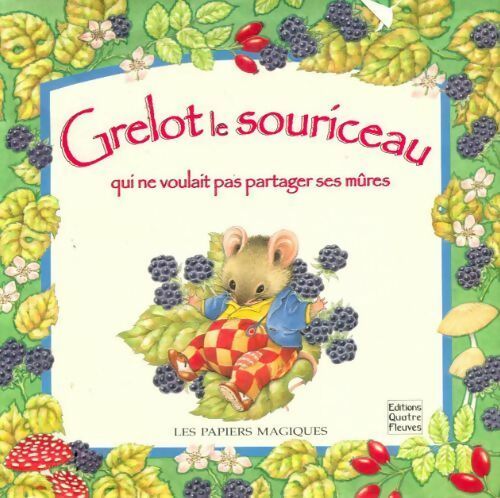 Grelot le souriceau qui ne voulait pas partager ses mûres - Tony Linsell - Livre