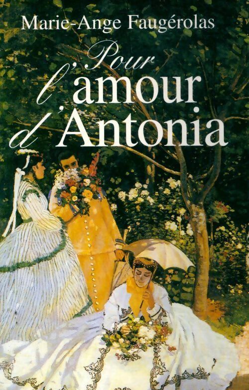 Pour l'amour d'Antonia - Marie-Ange Faugérolas - Livre