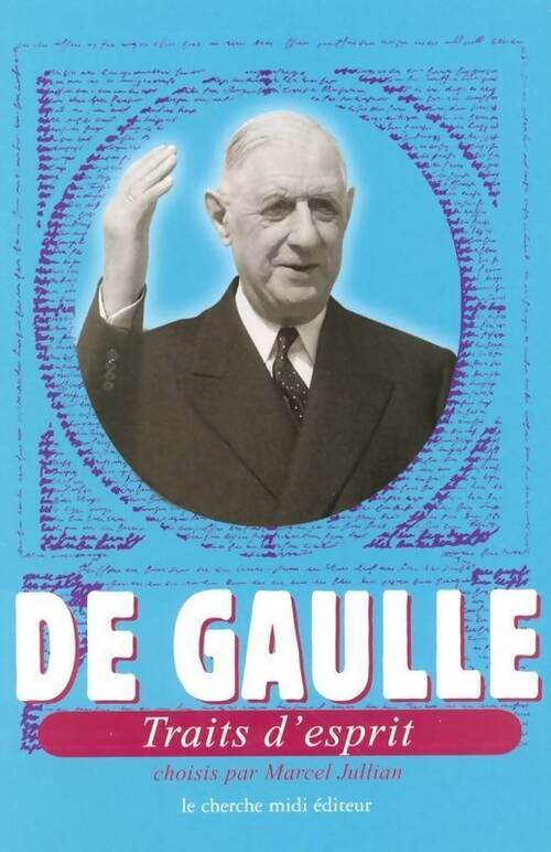 Traits d'esprit - Général Charles De Gaulle - Livre