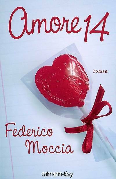 Amore 14 - Federico Moccia - Livre