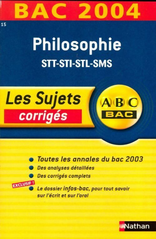 Philosophie Terminales STT, STI, STL, SMS Sujets corrigés 2004 - Collectif - Livre