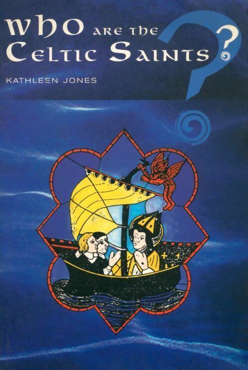 Who are the celtic saints ? - Kathleen Jones - Livre
