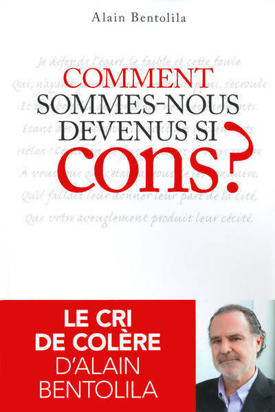 Comment sommes-nous devenus si cons ? - Alain Bentolila - Livre