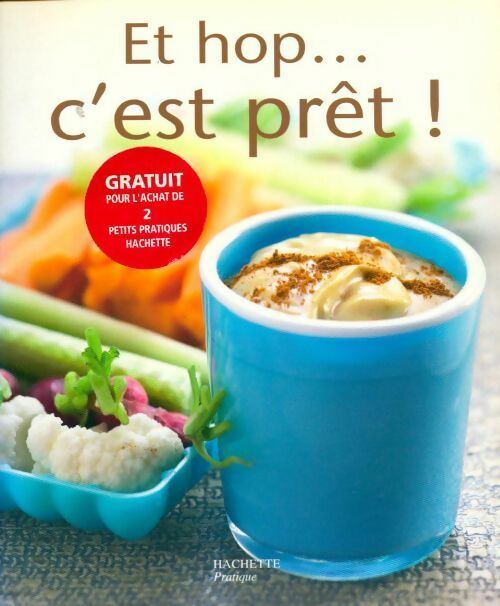 Et hop.... C'est prêt ! - Collectif - Livre