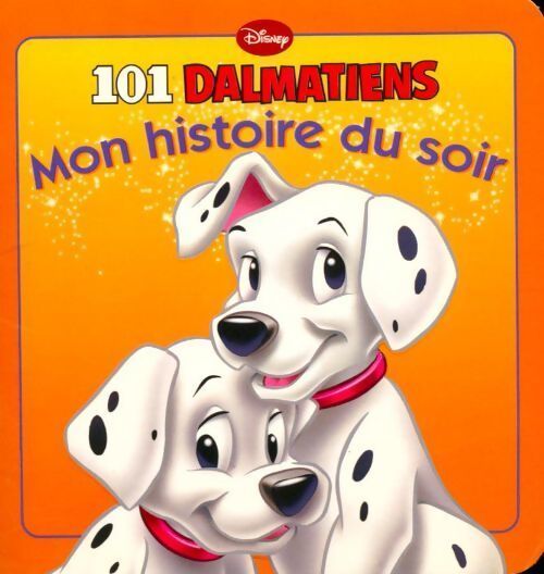 Les 101 dalmatiens - Walt Disney, Disney - Livre