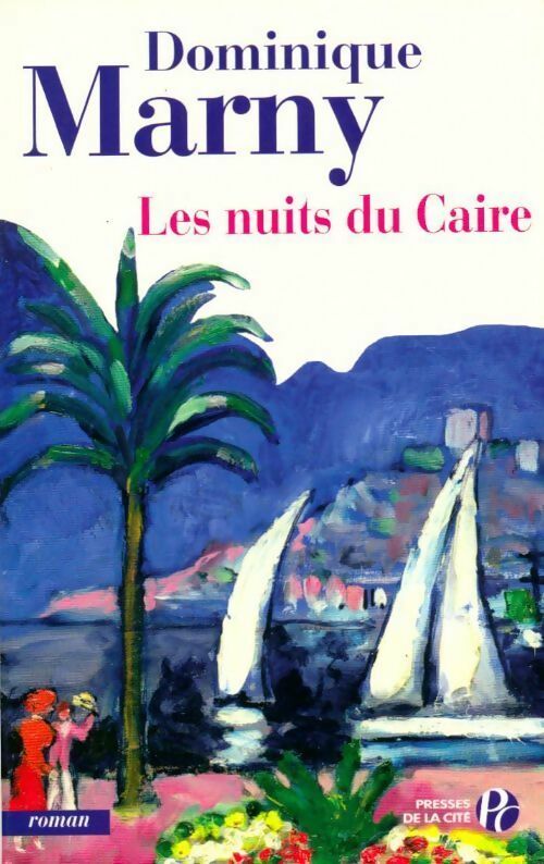 Les nuits du Caire - Dominique Marny - Livre