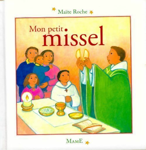 Mon petit missel - Maïte Roche - Livre