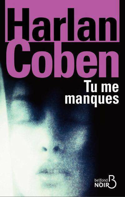 Tu me manques - Harlan Coben - Livre