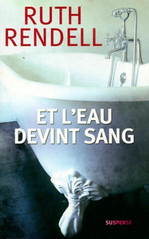 Et l'eau devint sang - Ruth Rendell - Livre