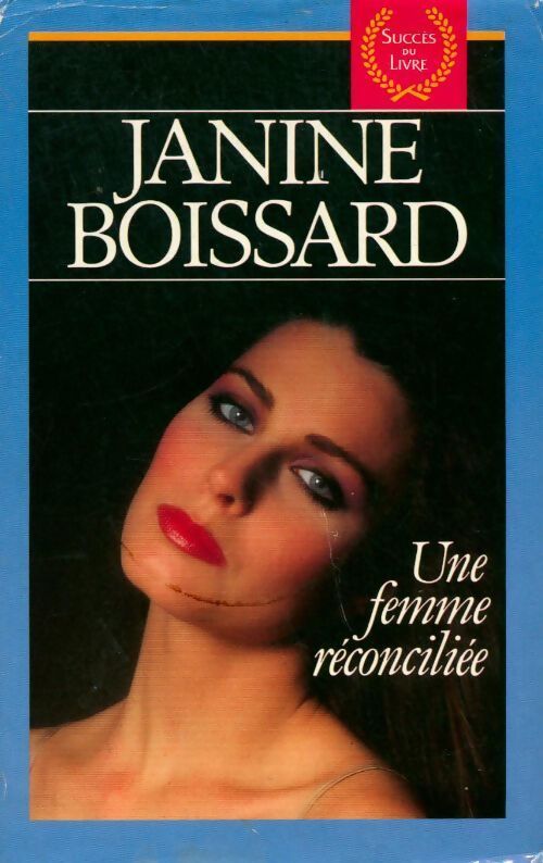 Une femme réconciliée - Janine Boissard - Livre