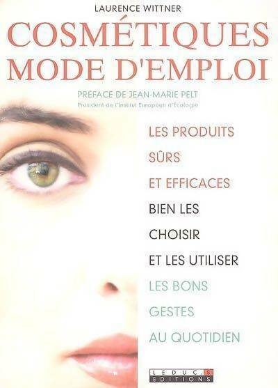 Cosmétiques : La beauté sans le stress - Laurence Wittner - Livre