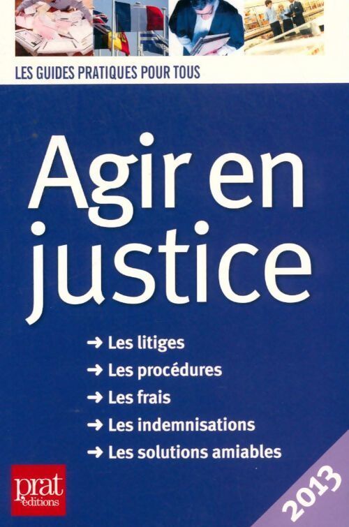 Agir en justice 2013 - Patricia Gendrey - Livre