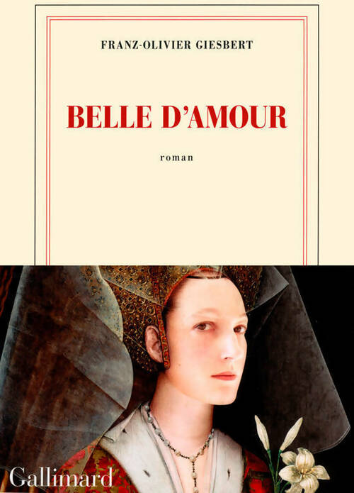 Belle d'amour - Franz-Olivier Giesbert - Livre