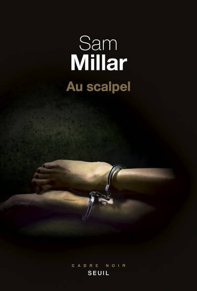 Au scalpel - Sam Millar - Livre