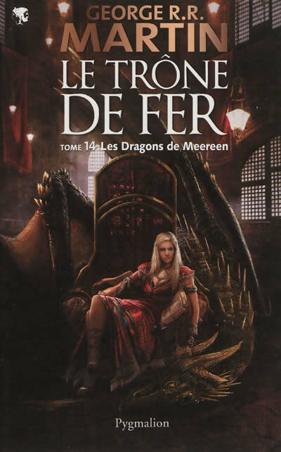 Le trône de fer Tome XIV : Les dragons de Meereen - George R.R. Martin - Livre