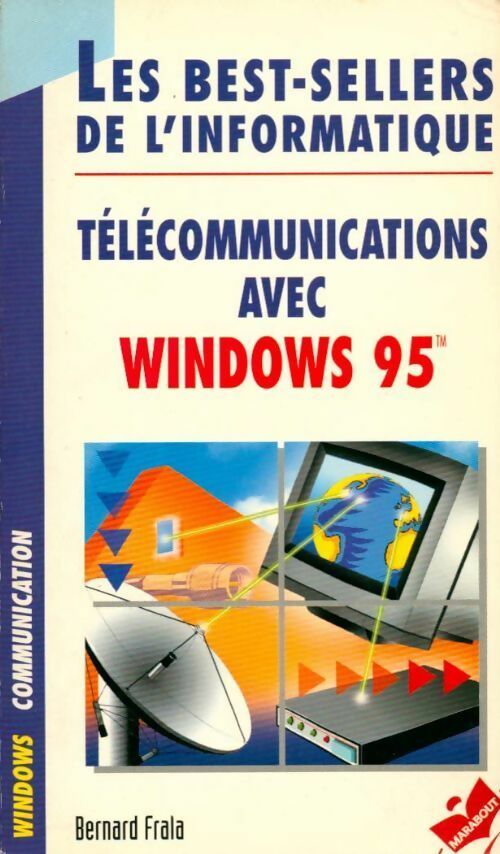 Télécommunications avec Windows 95 - Bernard Frala - Livre