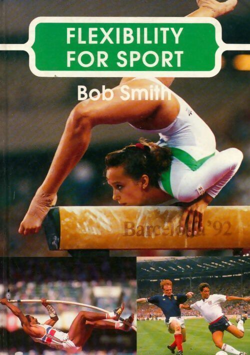 Flexibility for sport - Bob Smith - Livre