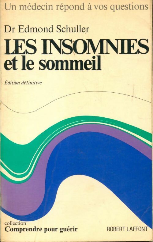 Les insomnies et le sommeil - Dr Edmond Schuller - Livre