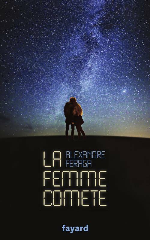 La femme comète - Alexandre Feraga - Livre