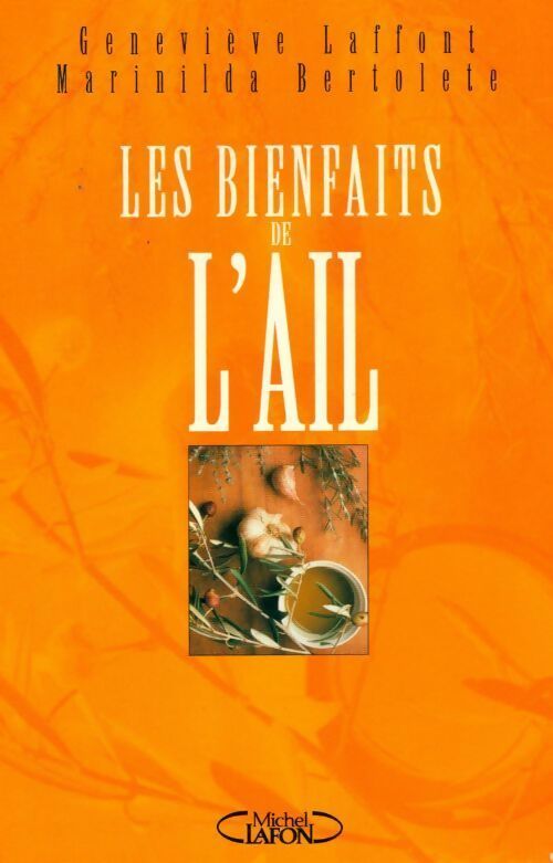 Les bienfaits de l'ail - Marinalda Bertolette - Livre