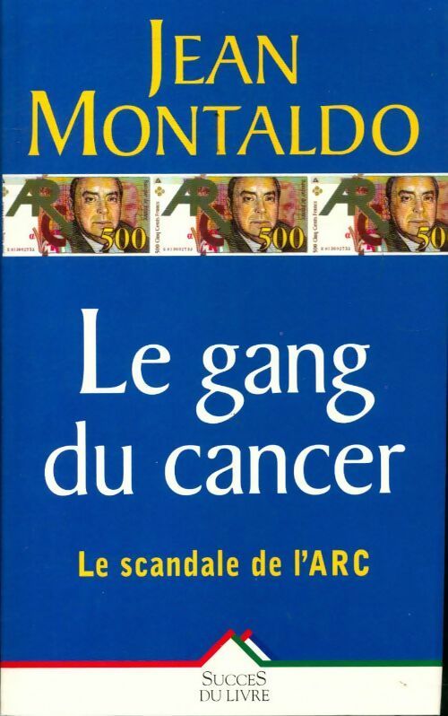 Le gang du cancer - Jean Montaldo - Livre