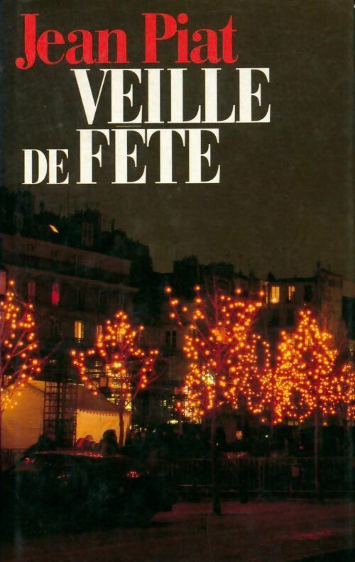 Veille de fête - Jean Piat - Livre