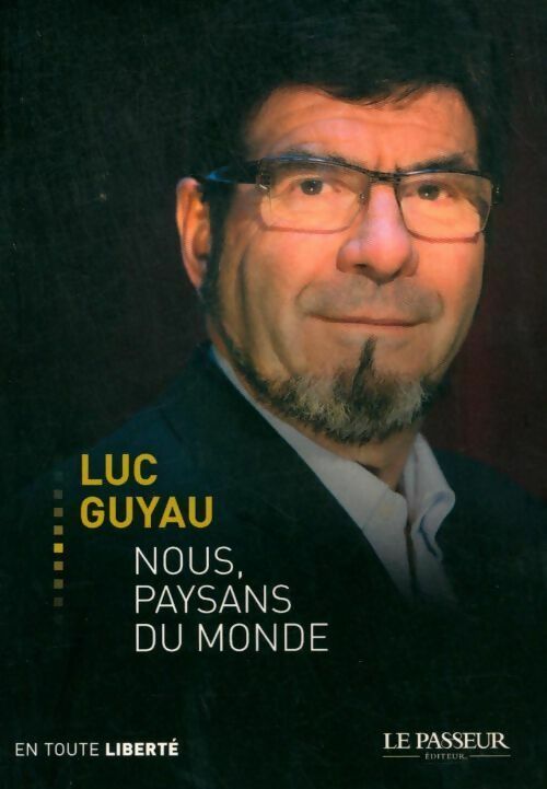 Nous, paysans du monde - Luc Guyau - Livre