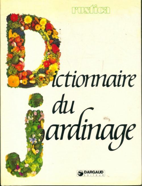 Dictionnaire du jardinage - Serge Bénard, Bruno Vaesken - Livre