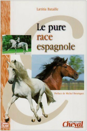 Le pure race espagnole - Laetitia Bataille - Livre