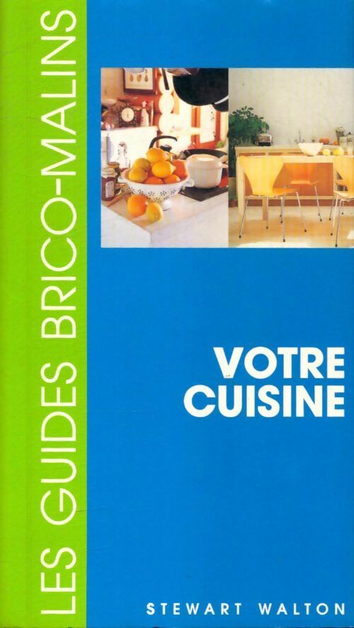 Votre cuisine - Stewart Walton - Livre