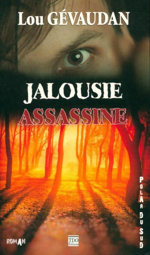 Jalousie assassine - Lou Gévaudan - Livre