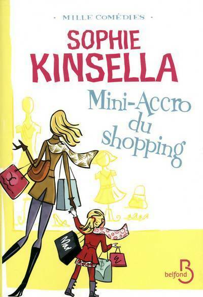 Mini-accro du shopping - Sophie Kinsella - Livre