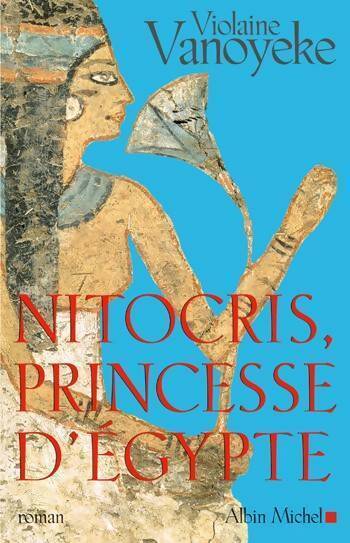 Nitocris, princesse d'Egypte - Violaine Vanoyeke - Livre