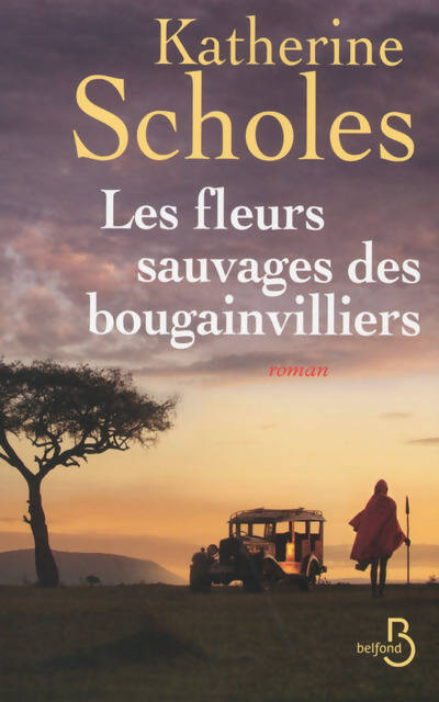 Les fleurs sauvages des Bougainvilliers - Katherine Scholes - Livre