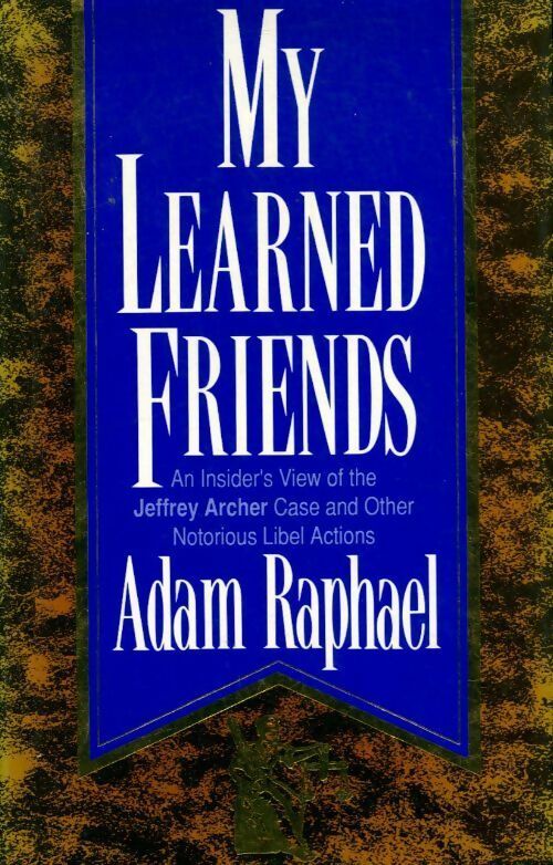 My learned friends - Adam Raphael - Livre