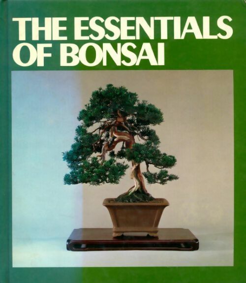 The essentials of bonsai - Collectif - Livre