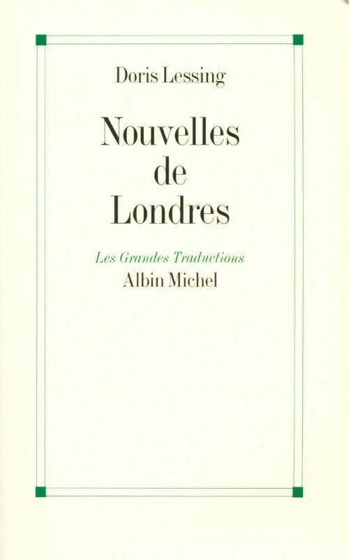 Nouvelles de Londres - Doris Lessing - Livre