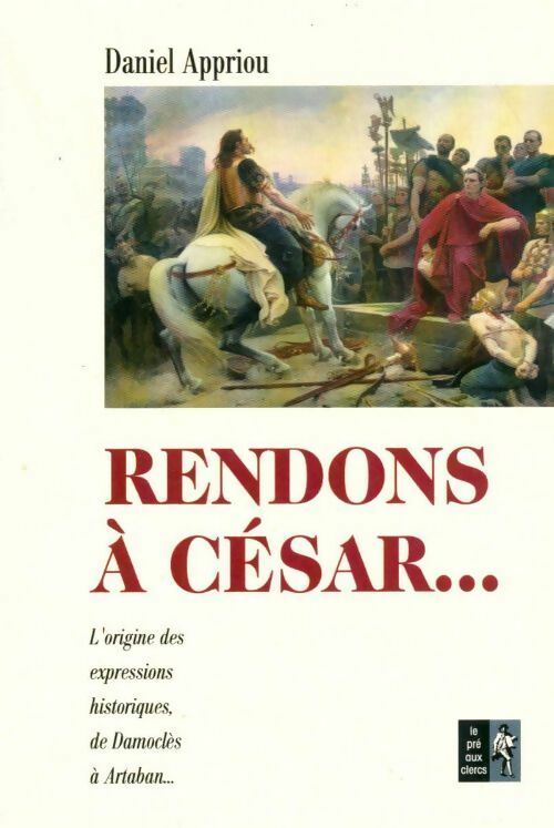 Rendons à César... - Daniel Appriou - Livre