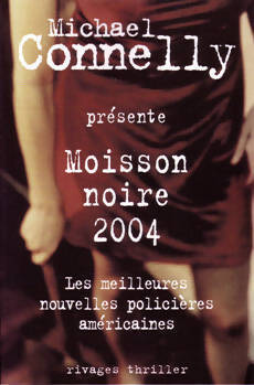 Moisson noire 2004 : Les meilleures nouvelles policières américaines - Collectif - Livre
