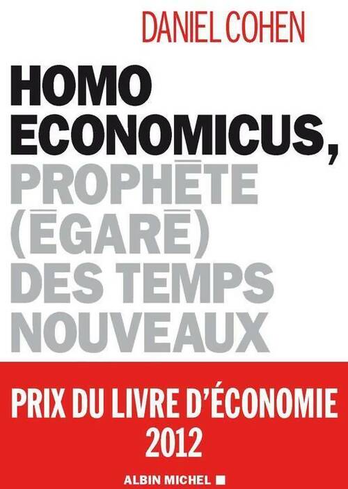 Homo Economicus - Daniel Cohen - Livre