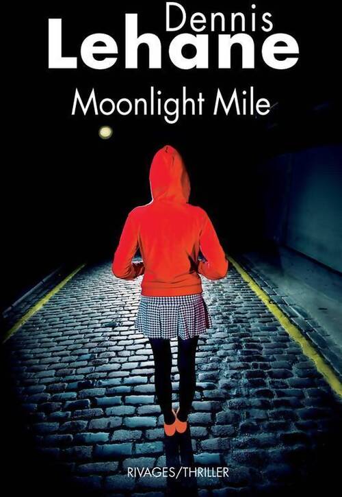 Moonlight mile - Dennis Lehane - Livre
