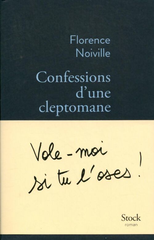 Confessions d'une cleptomane - Florence Noiville - Livre