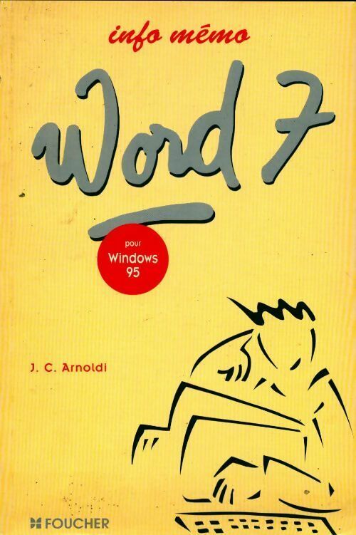 Word 7 pour Windows 95 - Jean-claude Arnoldi - Livre