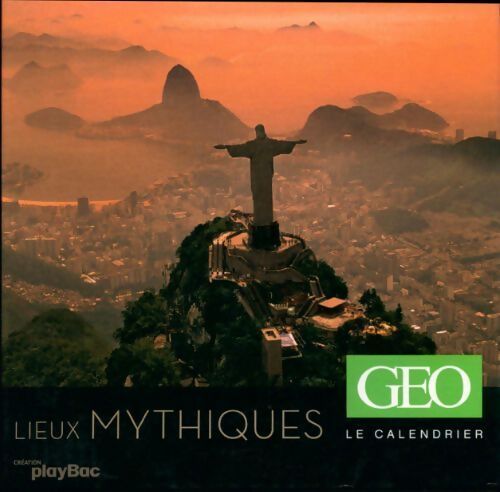 Le calendrier géo. Lieux mythiques - Collectif - Livre